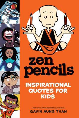 Zen Pencils: Inspirational Quotes for Kids 1449487211 Book Cover