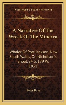 A Narrative Of The Wreck Of The Minerva: Whaler... 1165287862 Book Cover