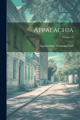 Appalachia; Volume 10 1022689363 Book Cover