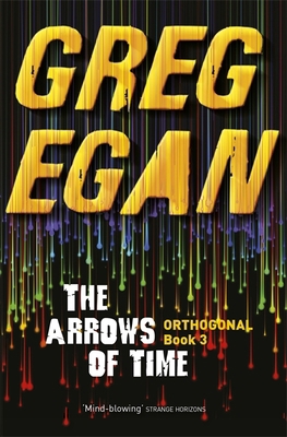 The Arrows of Time: Orthogonal Book Three 0575105771 Book Cover