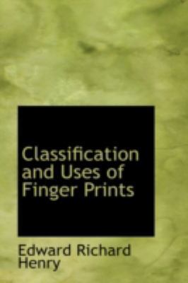 Classification and Uses of Finger Prints 0559242085 Book Cover