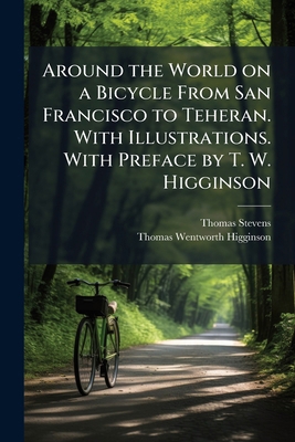 Around the World on a Bicycle From San Francisc... 1024289192 Book Cover