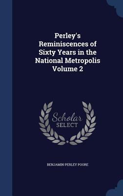 Perley's Reminiscences of Sixty Years in the Na... 134016731X Book Cover
