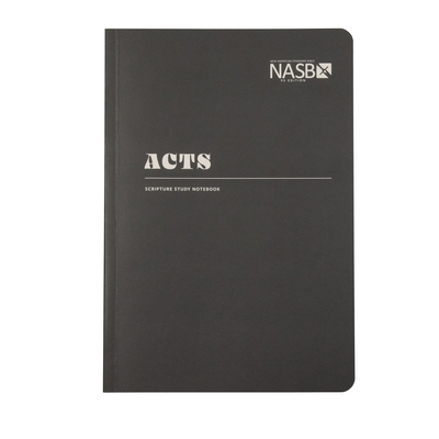 NASB Scripture Study Notebook: Acts: NASB 1636642225 Book Cover
