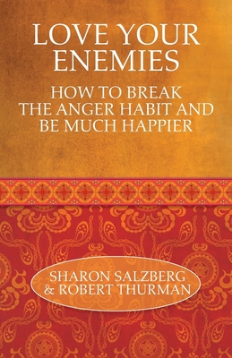 Love Your Enemies: How to Break the Anger Habit... 1848503067 Book Cover