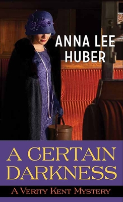 A Certain Darkness: A Verity Kent Mystery [Large Print] 1638088535 Book Cover