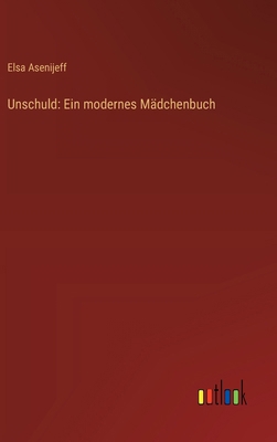 Unschuld: Ein modernes Mädchenbuch [German] 3368908871 Book Cover