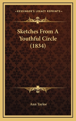 Sketches From A Youthful Circle (1834) 1167095383 Book Cover