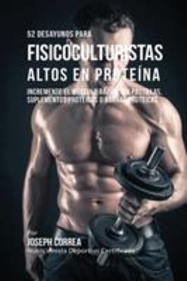 52 Recetas de Desayuno Altas en Proteínas para ... [Spanish] 1941525717 Book Cover