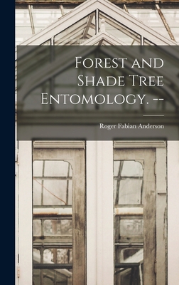 Forest and Shade Tree Entomology. -- 1013661478 Book Cover