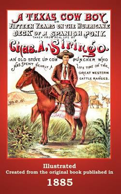 A Texas Cowboy: Or Fifteen Years on the Hurrica... 0615807623 Book Cover