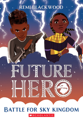 Battle for Sky Kingdom (Future Hero #4): Volume 4 1338790455 Book Cover