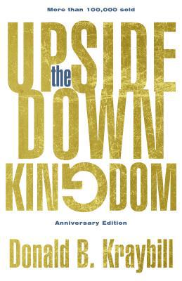 The Upside-Down Kingdom: Anniversary Edition 151380250X Book Cover