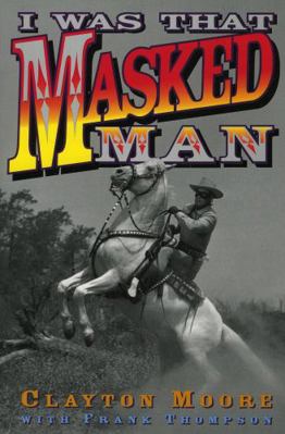 I Was That Masked Man 0878332162 Book Cover