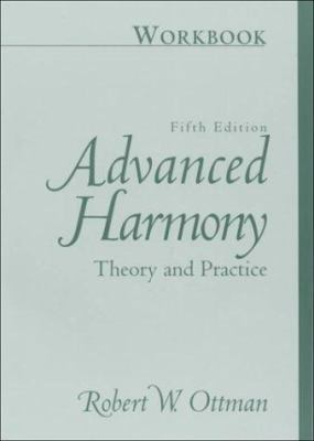 Advanced Harmony: Theory and Practice 0130856991 Book Cover