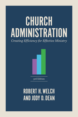 Church Administration, 3rd Edition: Creating Ef... B0DT8XD63B Book Cover