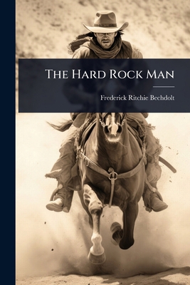 The Hard Rock Man 1023639394 Book Cover