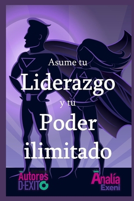 Asume tu Liderazgo y tu Poder ilimitado [Spanish] B09RG4LZQH Book Cover