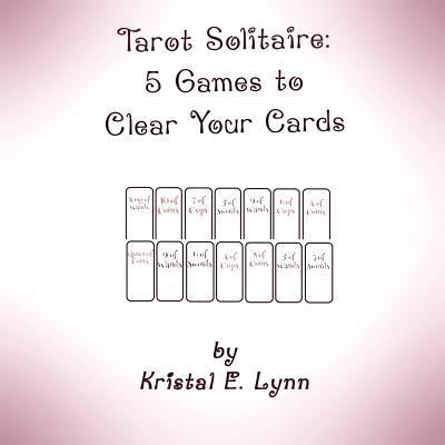 Tarot Solitaire: 5 Games to Clear Your Cards 1365275930 Book Cover