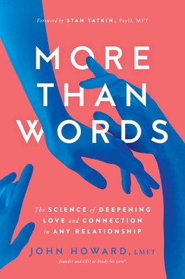 More Than Words: The Science of Deepening Love ... 1982182326 Book Cover