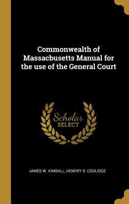 Commonwealth of Massacbusetts Manual for the us... 0530995530 Book Cover