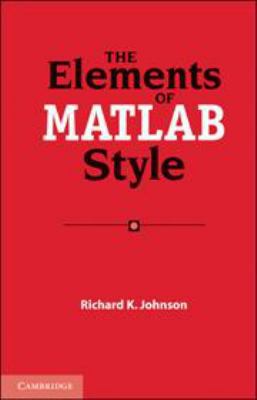 The Elements of MATLAB Style 0511842295 Book Cover