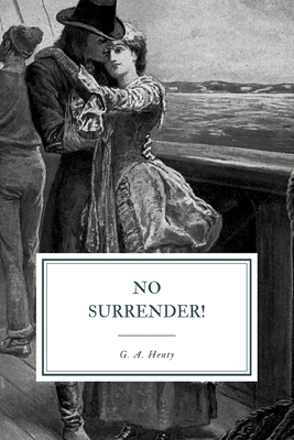 No Surrender!: A Tale of the Rising in La Vend?e B08PJG9XFQ Book Cover