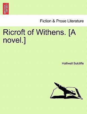 Ricroft of Withens. [A Novel.] 1241578583 Book Cover