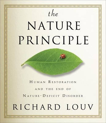 The Nature Principle: Human Restoration and the... 1611742870 Book Cover