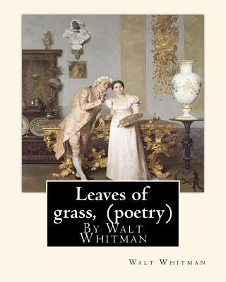 Leaves of grass, By Walt Whitman (poetry) 1535485876 Book Cover