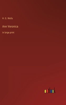 Ann Veronica: in large print 3368253093 Book Cover