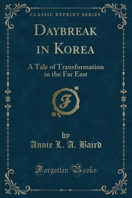 Daybreak in Korea: A Tale of Transformation in ... 133313780X Book Cover