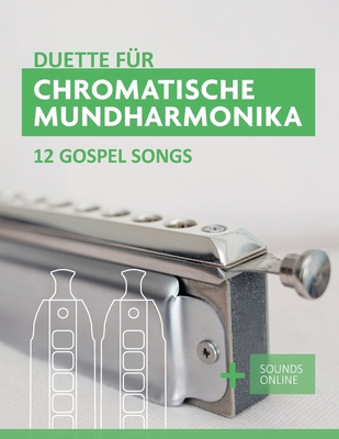 Duette für Chromatische Mundharmonika - 12 Gosp... [German]            Book Cover