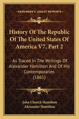 History Of The Republic Of The United States Of... 1168081068 Book Cover