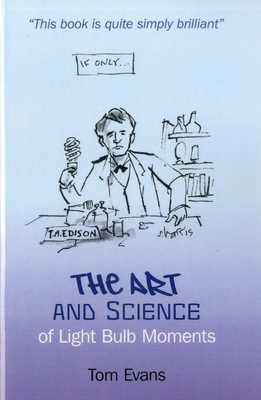 The Art and Science of Light Bulb Moments 1846944597 Book Cover