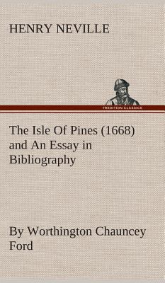 The Isle Of Pines (1668) and An Essay in Biblio... 3849515877 Book Cover