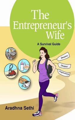 The Entrepreneur's Wife: A Survival Guide 1532751893 Book Cover