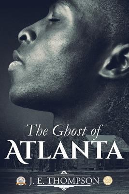 The Ghost of Atlanta 1502847337 Book Cover