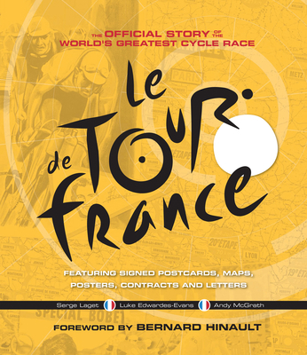 Le Tour de France: The Official Story of the Wo... 1780979339 Book Cover