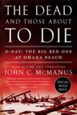 The Dead and Those about to Die: D-Day: The Big... 1524745502 Book Cover