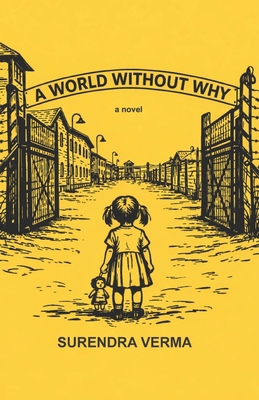 A World Without Why: Surendra Verma B0GXCXGY4C Book Cover
