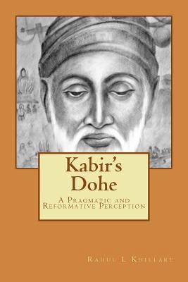 Kabir's Dohe: A Pragmatic and Reformative Perce... 1983591378 Book Cover