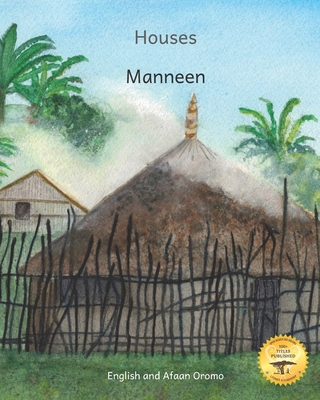 Houses: The Dwellings of Ethiopia in Afaan Orom... B0C11XYFYZ Book Cover