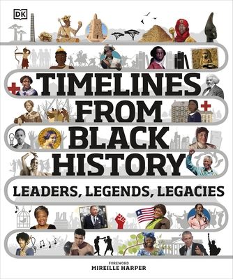 Timelines from Black History: Leaders, Legends,... 0241503612 Book Cover