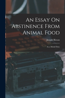 An Essay On Abstinence From Animal Food: As a M... 1015970176 Book Cover