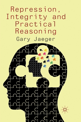 Repression, Integrity and Practical Reasoning 1349349976 Book Cover