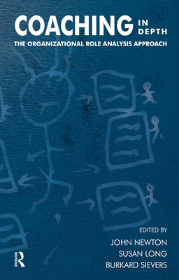 Coaching in Depth: The Organizational Role Anal... 0367105438 Book Cover