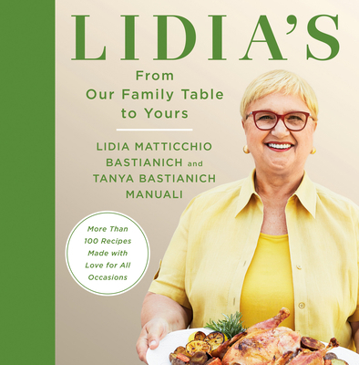 Lidia's from Our Family Table to Yours: More Th... 0525657428 Book Cover