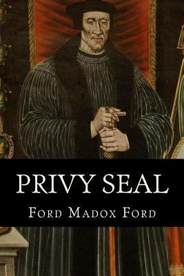 Privy Seal (The Fifth Queen Trilogy #2) 1544186762 Book Cover