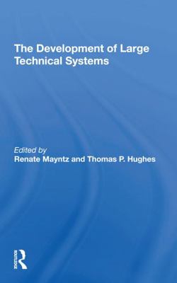 The Development of Large Technical Systems 0367306700 Book Cover